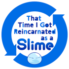 That Time I Got Reincarnated as a Slime