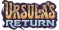 Ursula’s Return